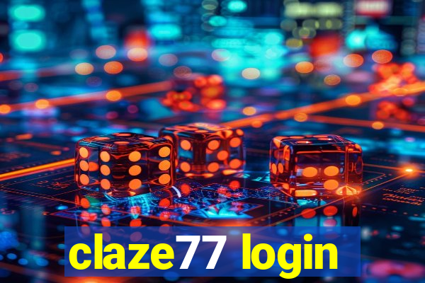 claze77 login